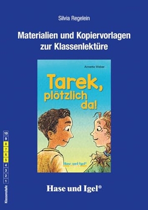 Weber, Annette / Silvia Regelein. Tarek, plötzlich da! Begleitmaterial - Neuausgabe. Hase und Igel Verlag GmbH, 2023.
