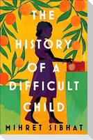 The History of a Difficult Child