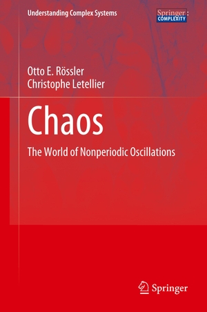 Letellier, Christophe / Otto E. Rössler. Chaos - The World of Nonperiodic Oscillations. Springer International Publishing, 2020.