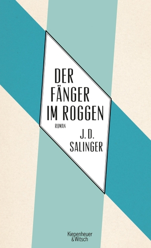 Salinger, Jerome D.. Der Fänger im Roggen. Kiepenheuer & Witsch GmbH, 2003.