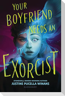 Your Boyfriend Needs an Exorcist