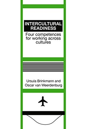 Weerdenburg, O. Van / U. Brinkmann. Intercultural Readiness - Four Competences for Working Across Cultures. Palgrave Macmillan UK, 2014.
