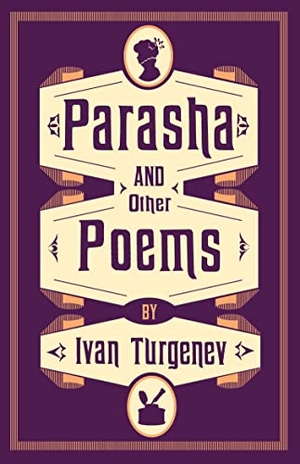 Turgenev, Ivan. Parasha and Other Poems. Alma Books Ltd, 2022.
