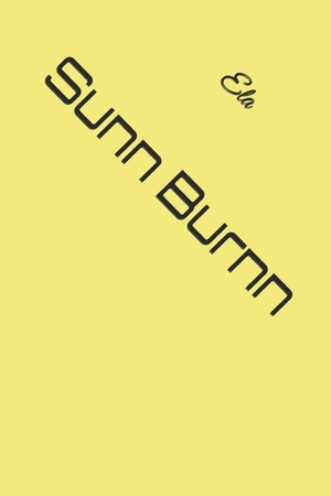 Ela. Sunn Burnn. CreateSpace Independent Publishing Platform, 2025.