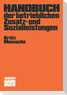 Handbuch der betrieblichen Zusatz- und Sozialleistungen