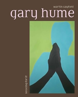 Gayford, Martin. Gary Hume - Begging for It. Lund Humphries - IPSUK, 2026.
