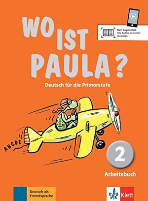 Endt, Ernst / Koenig, Michael et al. Wo ist Paula? Arbeitsbuch 2 mit CD-ROM (MP3- Audios). Klett Sprachen GmbH, 2017.