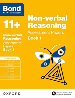 Primrose, Alison / Bond 11. Bond 11+: Non-verbal Reasoning: Assessment Papers - 11+-12+ years Book 1. Oxford University Press, 2015.