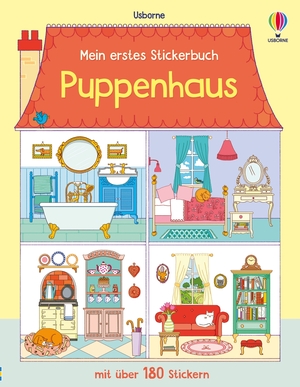 Wheatley, Abigail. Mein erstes Stickerbuch: Puppenhaus - mit über 180 Stickern die Zimmer einrichten - Stickerheft ab 3 Jahren. Usborne Verlag, 2024.