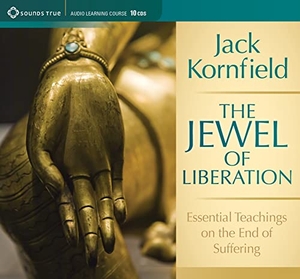 Kornfield, Jack. The Jewel of Liberation - Essential Teachings on the End of Suffering. MacMillan Audio, 2011.