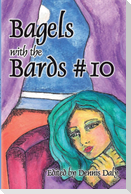 Bagels with the Bards #10