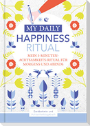 Happiness Tagebuch | Dein tägliches Ritual für mehr Glück und Dankbarkeit | 3 Minuten für Achtsamkeit mit Ritualen für morgens und abends | Glückstagebuch | daily journal