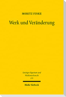 Werk und Veränderung