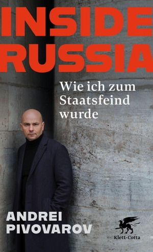 Pivovarov, Andrei / Maria Lipkovitch. Inside Russia - Wie ich zum Staatsfeind wurde. Klett-Cotta Verlag, 2026.