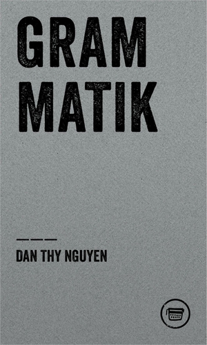 Nguyen, Dan Thy. GRAMMATIK. Verlagshaus Berlin, 2026.
