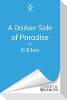 A Darker Side of Paradise