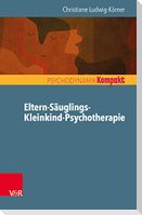 Eltern-Säuglings-Kleinkind-Psychotherapie
