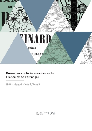Ministère de l'Instruction publique. Revue des sociétés savantes de la France et de l'étranger. Hachette Livre, 2022.