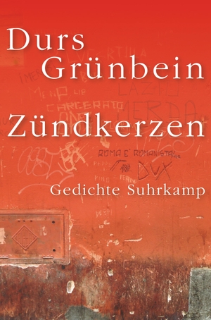 Grünbein, Durs. Zündkerzen. Suhrkamp Verlag AG, 2017.