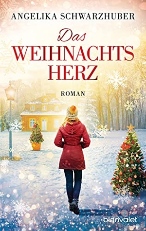 Schwarzhuber, Angelika. Das Weihnachtsherz - Roman. Blanvalet Taschenbuchverl, 2021.