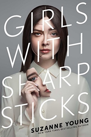 Young, Suzanne. Girls with Sharp Sticks. Simon & Schuster Books for Young Readers, 2019.