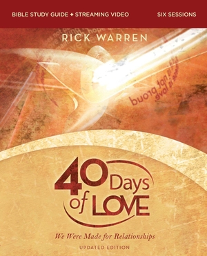 Warren, Rick. 40 Days of Love Bible Study Guide Plus Streaming Video, Updated Edition - We Were Made for Relationships. Harperchristian Resources, 2026.