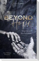 Beyond Hope - Das Herz des Soldaten (Gay Military Romance)