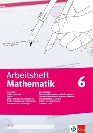 Arbeitsheft Mathematik. Teilbarkeit, Winkel und Kreise, Brüche, Symmetrie und Abbildungen, Dezimalzahlen und Größen, Flächen- und Rauminhalte, Daten und Zufall. Klett Ernst /Schulbuch, 2020.