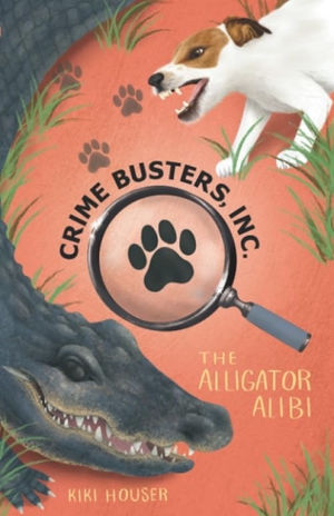 Houser. Crime Busters, Inc. - The Alligator Alibi. Comet Tale Books, 2019.