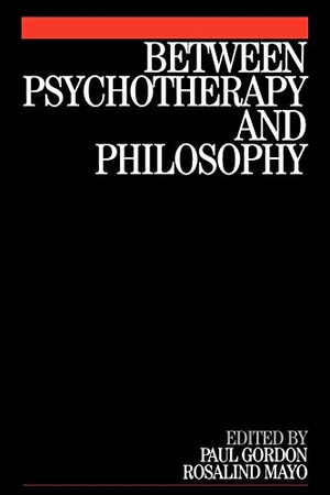 Gordon / Mayo. Between Psychotherapy and Philosophy. John Wiley & Sons, 2004.