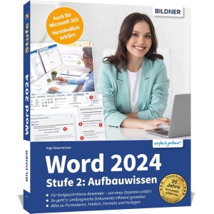 Baumeister, Inge. Word 2024 - Stufe 2: Aufbauwissen - Detaillierte Anleitungen für Fortgeschrittene - so werden Sie zum Word-Profi!. BILDNER Verlag, 2026.