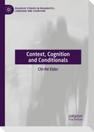 Context, Cognition and Conditionals