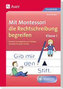 Mit Montessori die Rechtschreibung begreifen Kl. 1