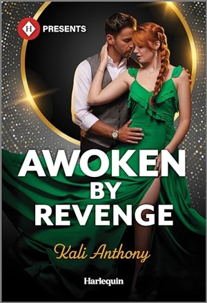 Anthony, Kali. Awoken by Revenge - An Enemies to Lovers Romance. Harlequin, 2024.