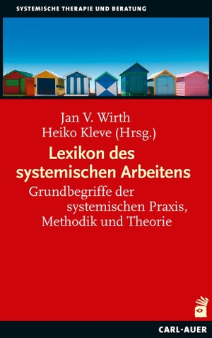 Wirth, Jan V. / Heiko Kleve (Hrsg.). Lexikon des systemischen Arbeitens - Grundbegriffe der systemischen Praxis, Methodik und Theorie. Auer-System-Verlag, Carl, 2022.