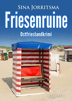 Jorritsma, Sina. Friesenruine. Ostfrieslandkrimi. Klarant, 2022.