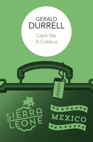 Durrell, Gerald. Catch Me a Colobus. Pan Macmillan, 2026.