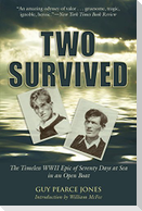 Two Survived: The Timeless WWII Epic of Seventy Days at Sea in an Open Boat