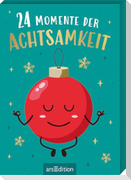 24 Momente der Achtsamkeit