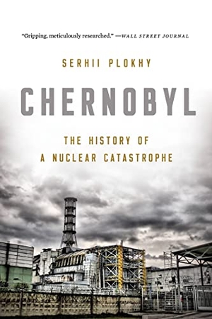 Plokhy, Serhii. Chernobyl - The History of a Nuclear Catastrophe. Hachette Book Group, 2020.