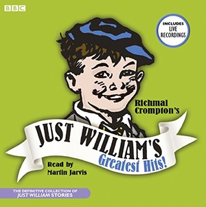 Crompton, Richmal. Just William's Greatest Hits - The Definitive Collection of Just William Stories. BBC Books, 2006.