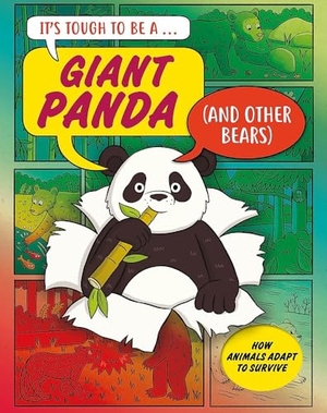 Townsend, John. It's Tough to Be: A Giant Panda (and Other Bears). Hachette Children's Group, 2026.