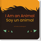 I Am an Animal / Soy Un Animal