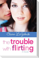 The Trouble with Flirting