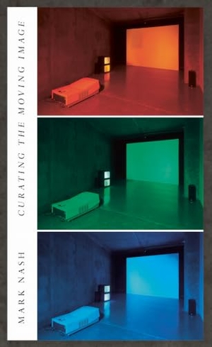 Nash, Mark. Curating the Moving Image. Duke University Press, 2023.