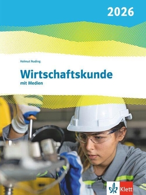 Wirtschaftskunde. Schulbuch mit Medien. Ausgabe 2026 - Schulbuch mit Medien. Klett Ernst /Schulbuch, 2026.