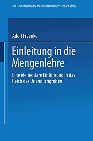 Fraenkel, Adolf. Einleitung in die Mengenlehre - Eine Elementare Einführung in das Reich des Unendlichgrossen. Springer Berlin Heidelberg, 1923.