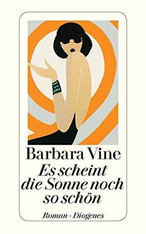 Vine, Barbara. Es scheint die Sonne noch so schön. Diogenes Verlag AG, 2015.