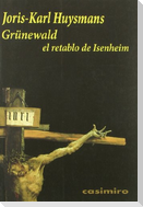 Grünewald : el retablo de Isenheim