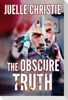 The Obscure Truth